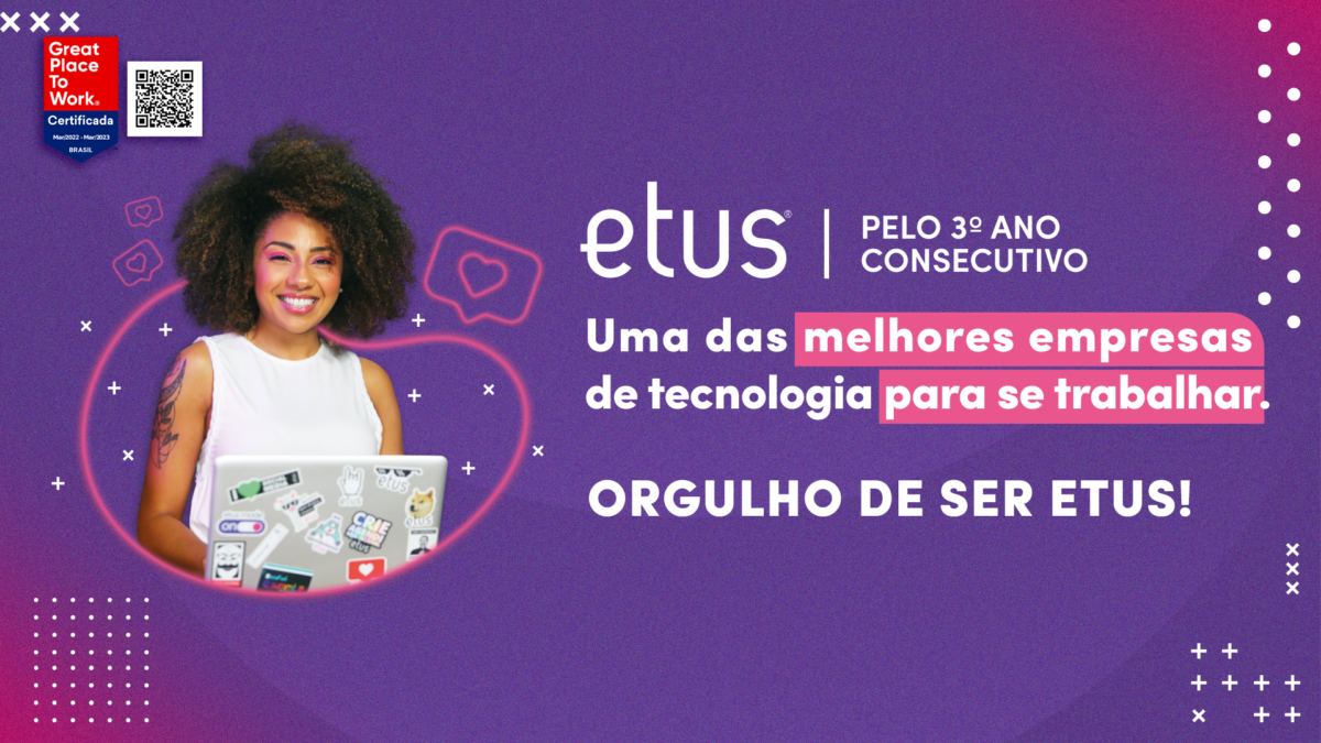 Pela terceira vez consecutiva Etus é eleita uma das melhores empresas